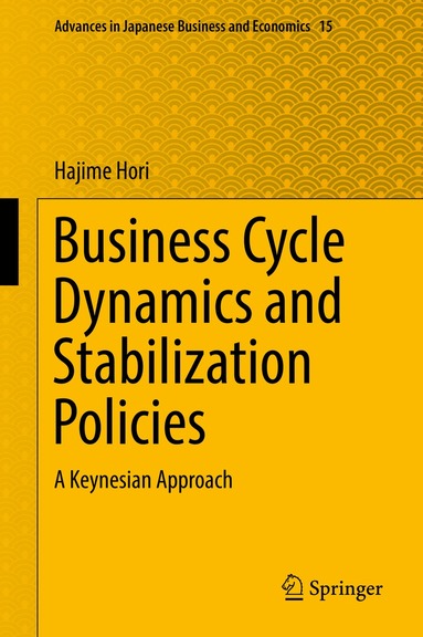 Hajime Hori - Business Cycle Dynamics and Stabilization Policies, Inbunden