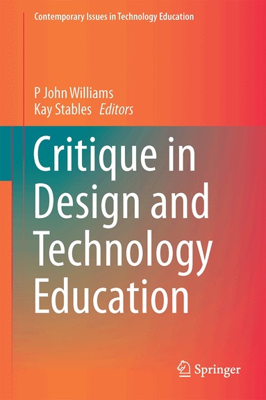 P John Williams, Kay Stables - Critique in Design and Technology Education, Inbunden