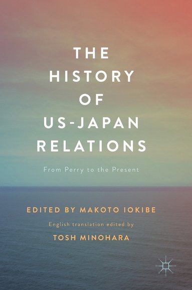 bokomslag The History of US-Japan Relations