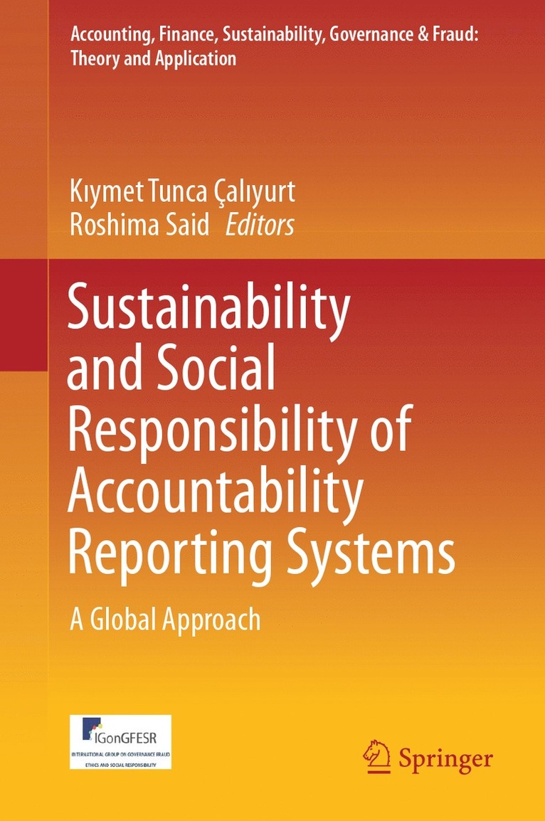 Kıymet Tunca Çalıyurt, Roshima Said, K&#305;ymet Tunca Çal&#305;yurt, K¿ymet Tunca Çal¿yurt - Sustainability and Social Responsibility of Accountability Reporting Systems, Inbunden