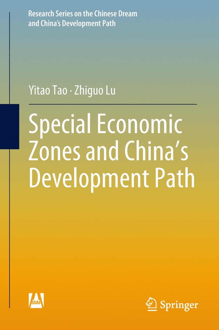 Yitao Tao, Zhiguo Lu - Special Economic Zones and China’s Development Path, Inbunden