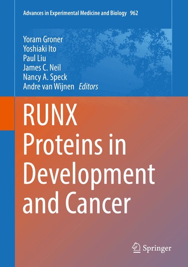 Yoram Groner, Yoshiaki Ito, Paul Liu, James C. Neil, Nancy A. Speck, Andre van Wijnen - RUNX Proteins in Development and Cancer, Inbunden
