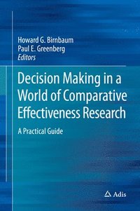 bokomslag Decision Making in a World of Comparative Effectiveness Research