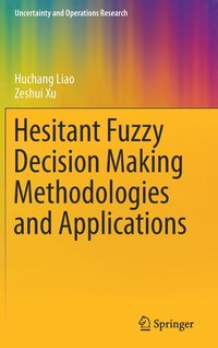 bokomslag Hesitant Fuzzy Decision Making Methodologies and Applications