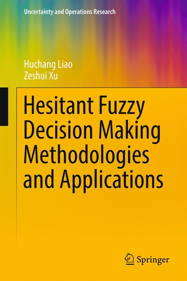 bokomslag Hesitant Fuzzy Decision Making Methodologies and Applications