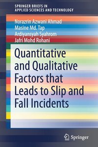 bokomslag Quantitative and Qualitative Factors that Leads to Slip and Fall Incidents