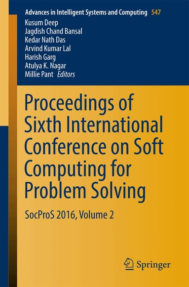 Kusum Deep, Jagdish Chand Bansal, Kedar Nath Das, Arvind Kumar Lal, Harish Garg, Atulya K. Nagar, Millie Pant - Proceedings of Sixth International Conference on Soft Computing for Problem Solving, Häftad
