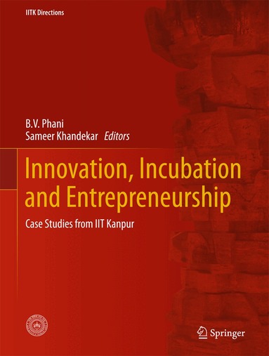 B. V. Phani, Sameer Khandekar - Innovation, Incubation and Entrepreneurship, Inbunden