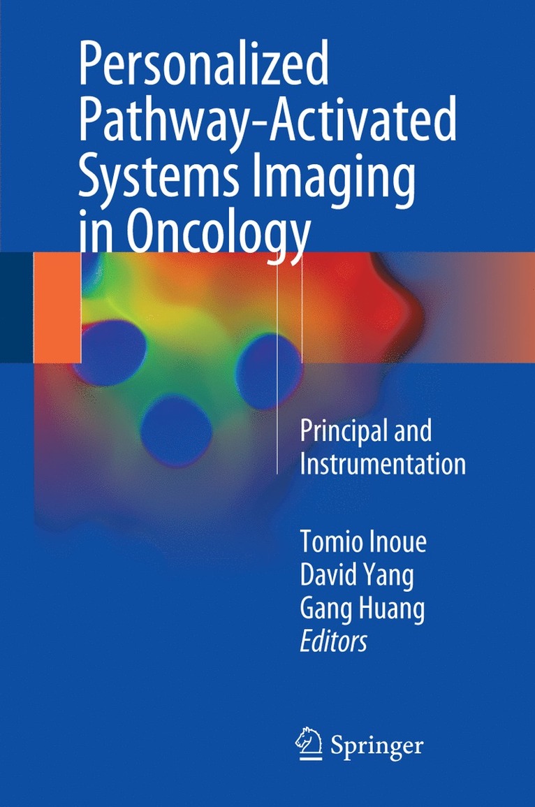 Tomio Inoue, David Yang, Gang Huang - Personalized Pathway-Activated Systems Imaging in Oncology, Inbunden