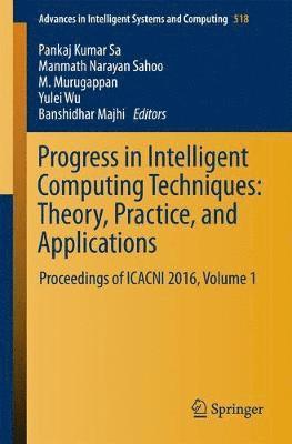 bokomslag Progress in Intelligent Computing Techniques: Theory, Practice, and Applications