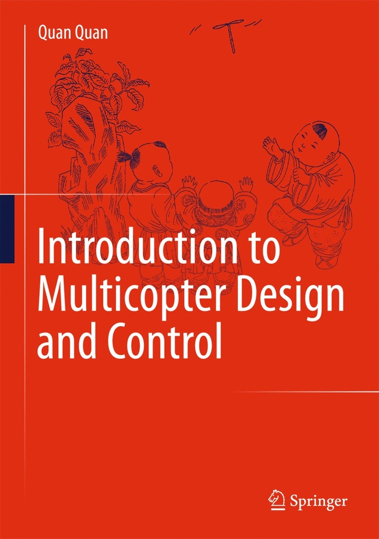 Quan Quan - Introduction to Multicopter Design and Control, Inbunden