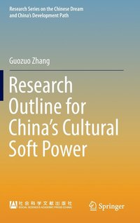 bokomslag Research Outline for China's Cultural Soft Power