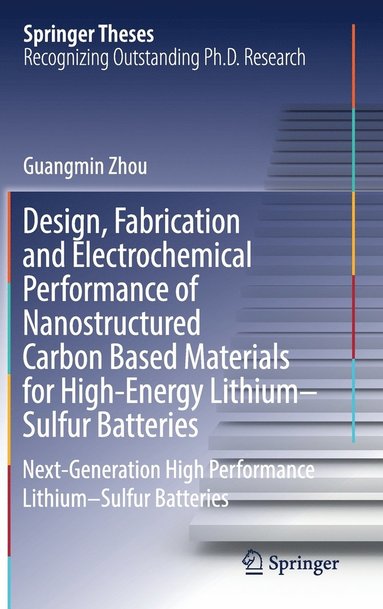 bokomslag Design, Fabrication and Electrochemical Performance of Nanostructured Carbon Based Materials for High-Energy LithiumSulfur Batteries