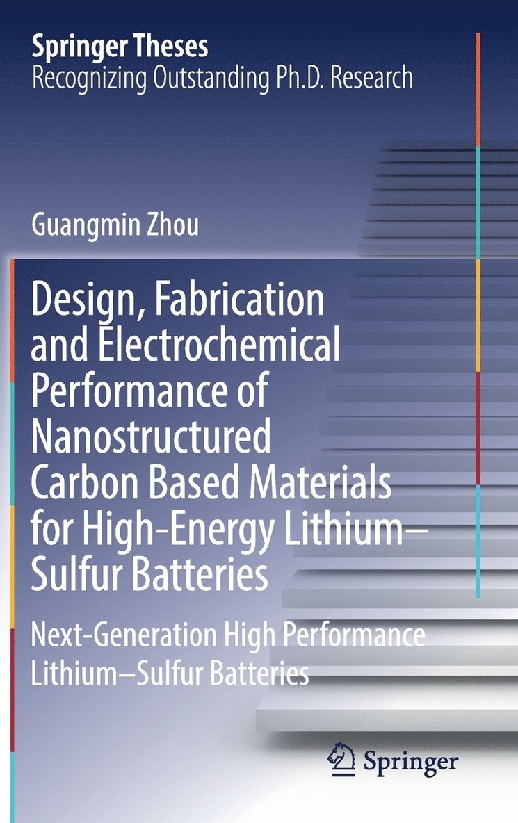 Design, Fabrication and Electrochemical Performance of Nanostructured Carbon Based Materials for High-Energy LithiumSulfur Batteries 1