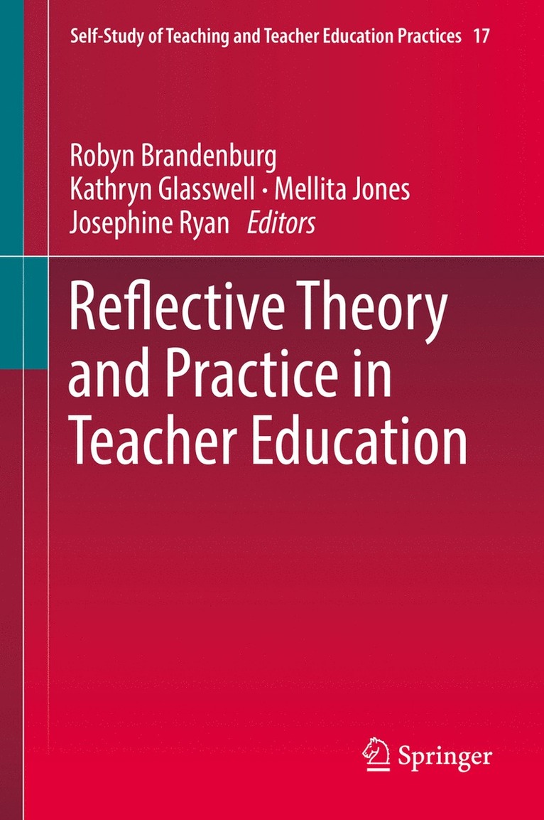 Robyn Brandenburg, Kathryn Glasswell, Mellita Jones, Josephine Ryan - Reflective Theory and Practice in Teacher Education, Inbunden