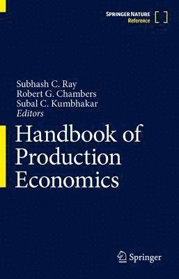 Subhash C. Ray, Robert Chambers, Subhash C Ray, Subal Kumbhakar - Handbook of Production Economics, Inbunden