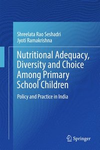 bokomslag Nutritional Adequacy, Diversity and Choice Among Primary School Children