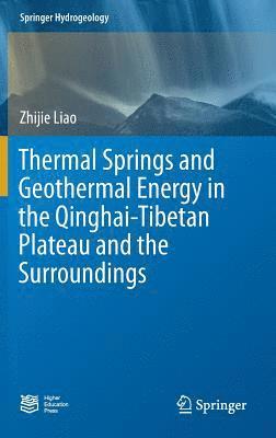 bokomslag Thermal Springs and Geothermal Energy in the Qinghai-Tibetan Plateau and the Surroundings