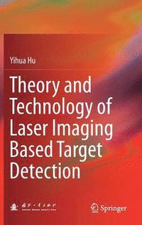 bokomslag Theory and Technology of Laser Imaging Based Target Detection