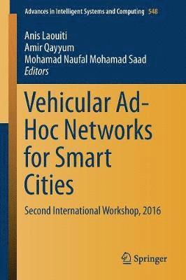 Vehicular Ad-Hoc Networks for Smart Cities 1