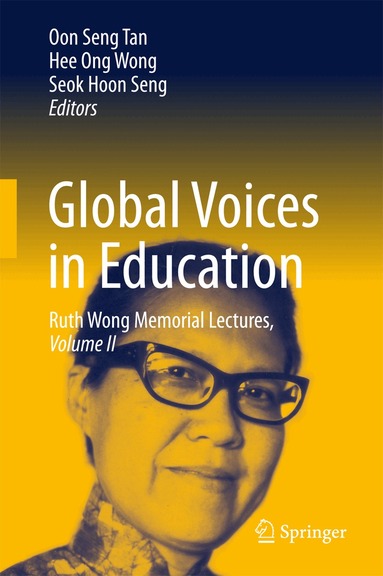 Oon Seng Tan, Hee Ong Wong, Seok Hoon Seng - Global Voices in Education, Inbunden