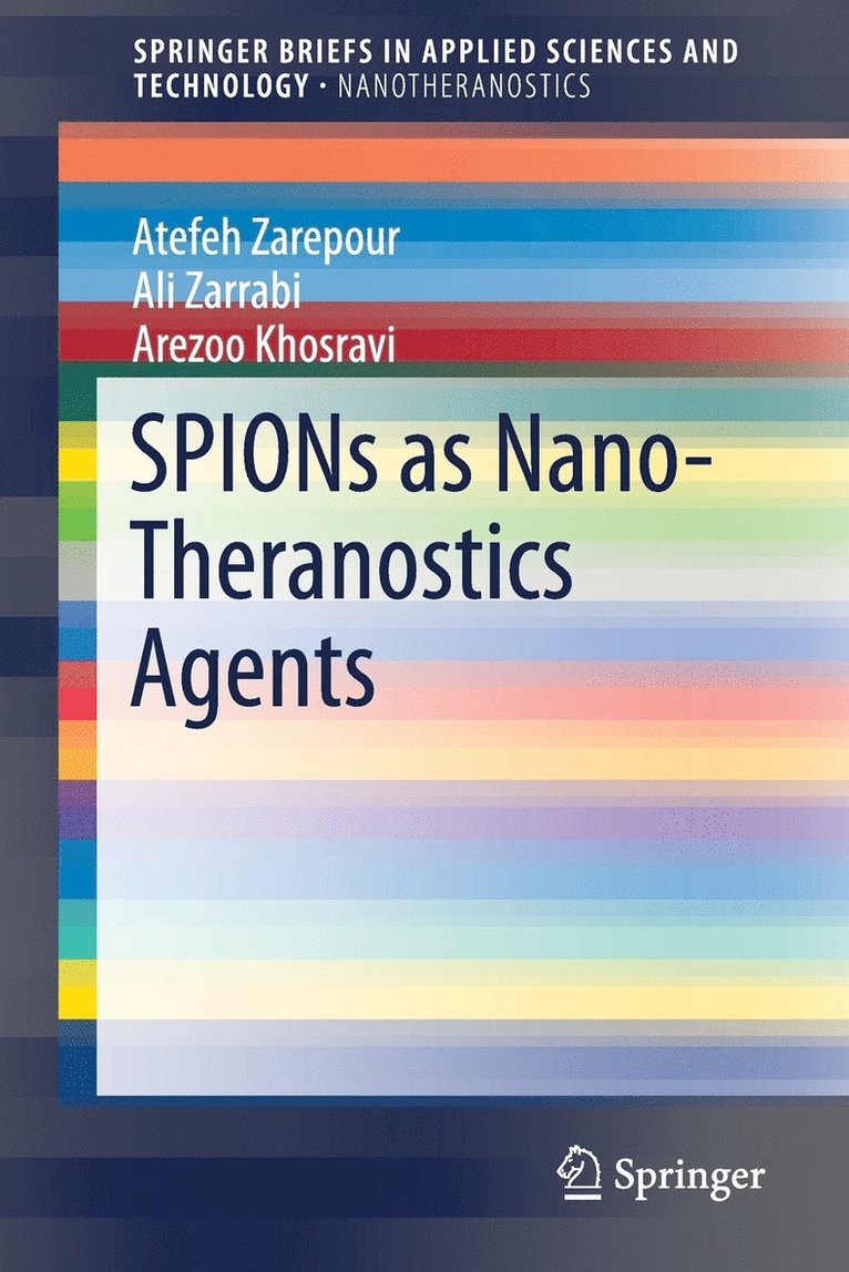 SPIONs as Nano-Theranostics Agents 1