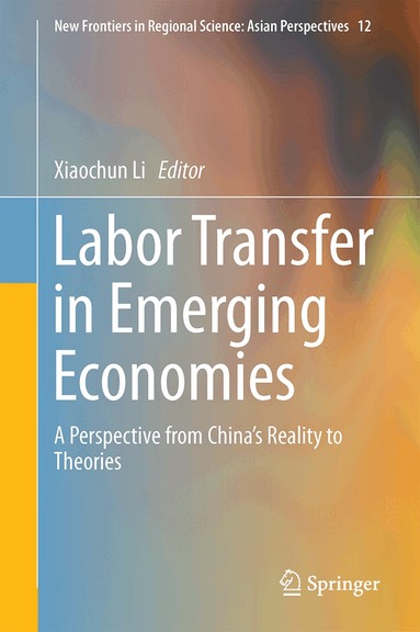 Xiaochun Li - Labor Transfer in Emerging Economies, Inbunden