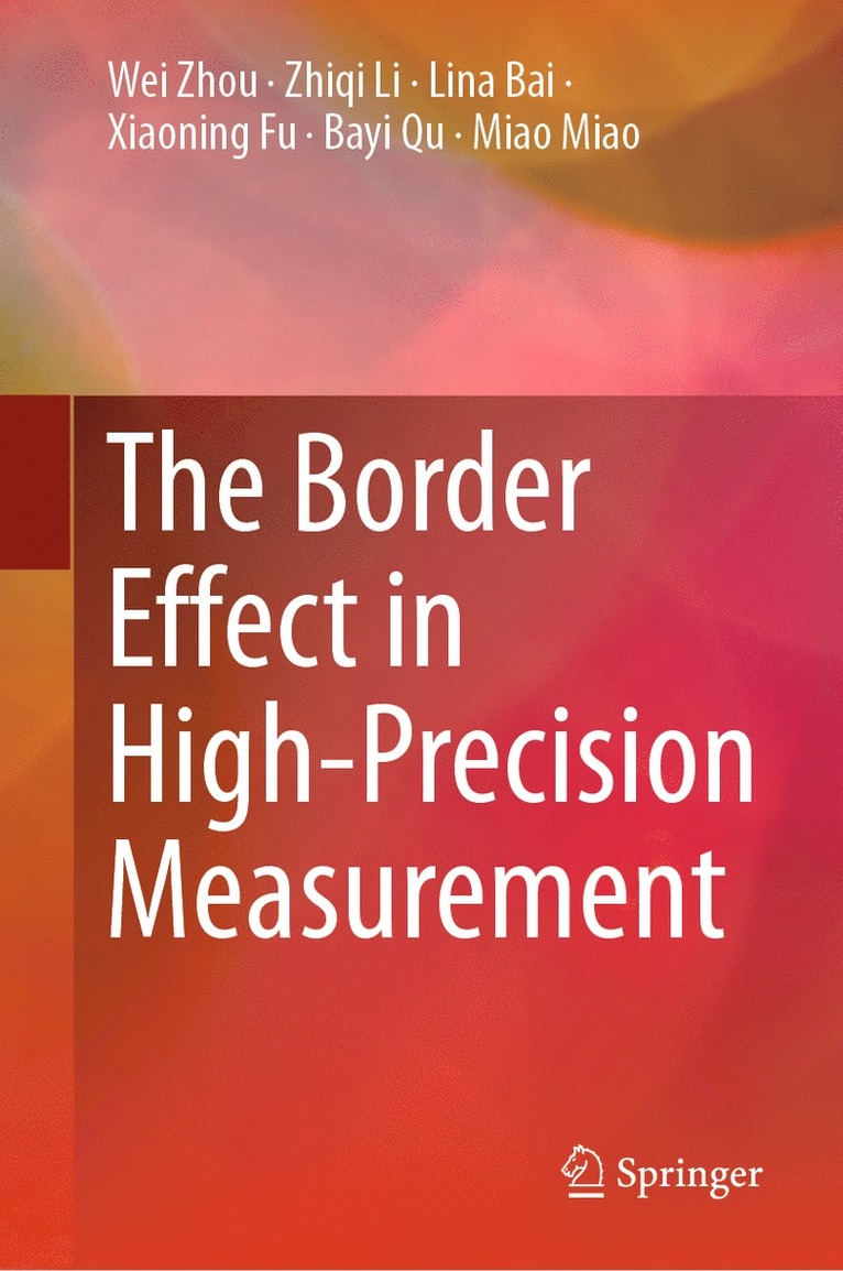 Wei Zhou, Zhiqi Li, Lina Bai, Xiaoning Fu, Bayi Qu, Miao Miao - Border Effect in High-Precision Measurement, Inbunden