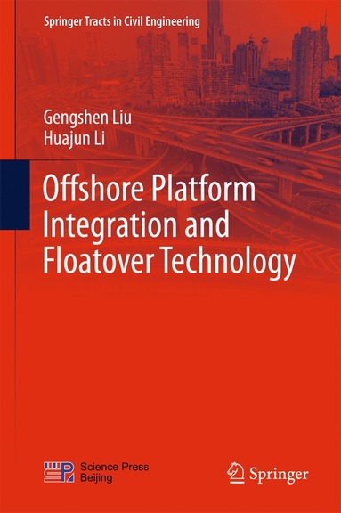 bokomslag Offshore Platform Integration and Floatover Technology