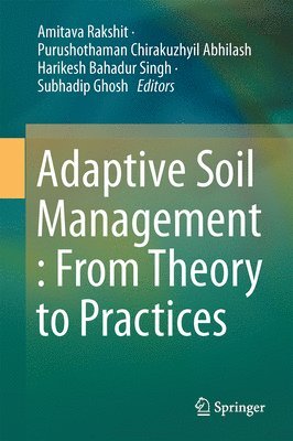 bokomslag Adaptive Soil Management : From Theory to Practices
