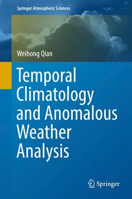 Weihong Qian - Temporal Climatology and Anomalous Weather Analysis, Inbunden