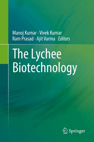 Manoj Kumar, Vivek Kumar, Ram Prasad, Ajit Varma - Lychee Biotechnology, Inbunden