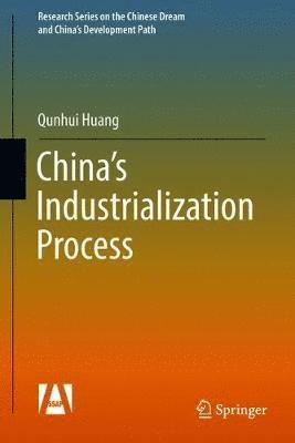 Qunhui Huang - China's Industrialization Process, Inbunden