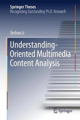 Understanding-Oriented Multimedia Content Analysis 1