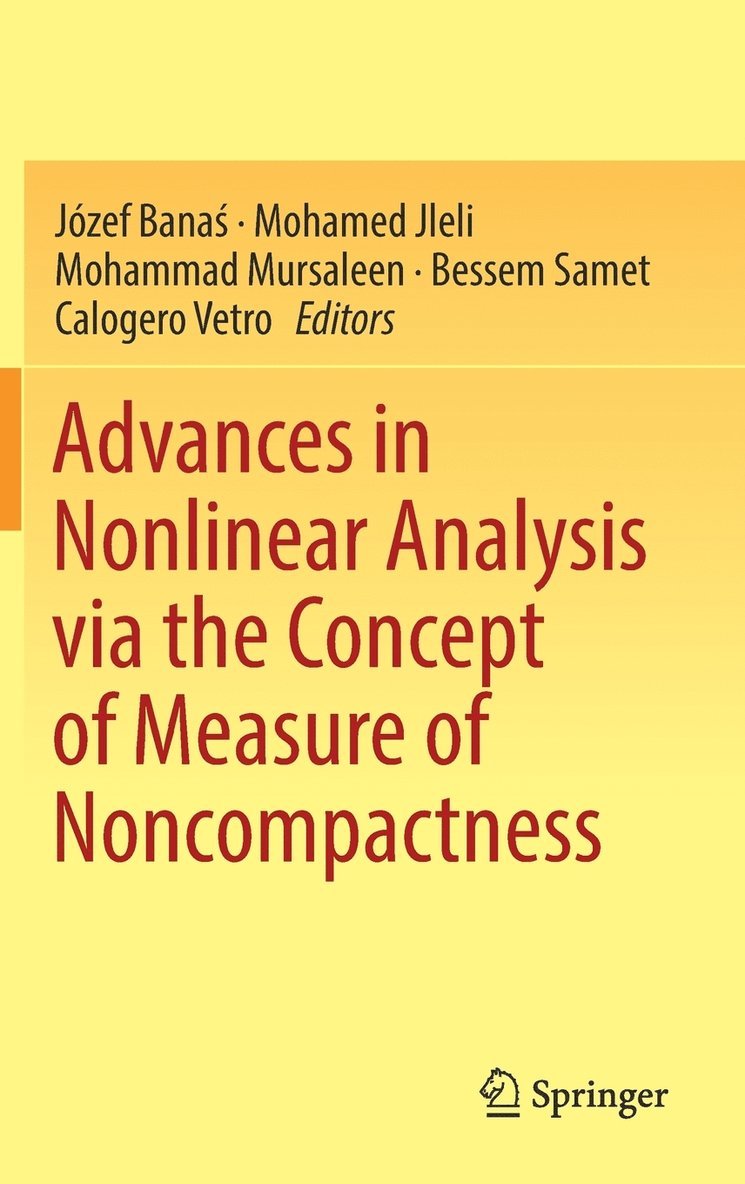 Advances in Nonlinear Analysis via the Concept of Measure of Noncompactness 1