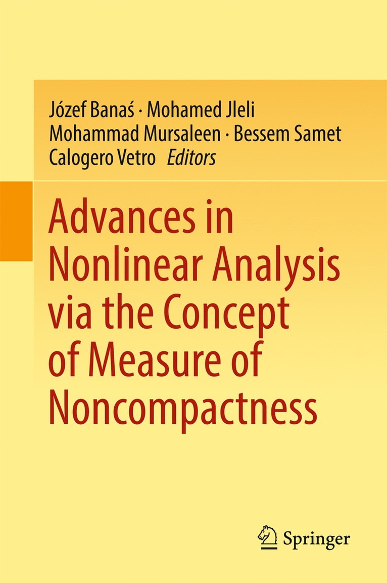 Józef Banaś, Mohamed Jleli, Mohammad Mursaleen, Bessem Samet, Calogero Vetro, Józef Bana&#347;, Józef Banas - Advances in Nonlinear Analysis via the Concept of Measure of Noncompactness, Inbunden
