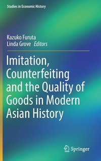bokomslag Imitation, Counterfeiting and the Quality of Goods in Modern Asian History