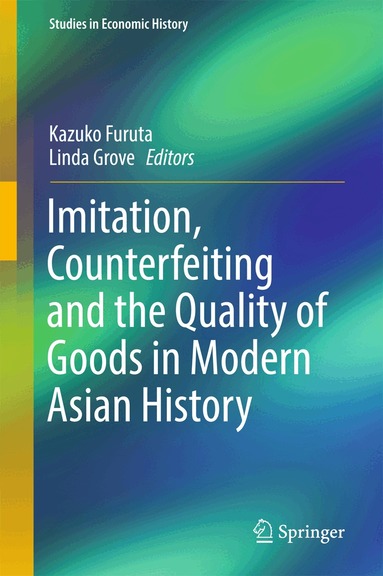 Kazuko Furuta, Linda Grove - Imitation, Counterfeiting and the Quality of Goods in Modern Asian History, Inbunden