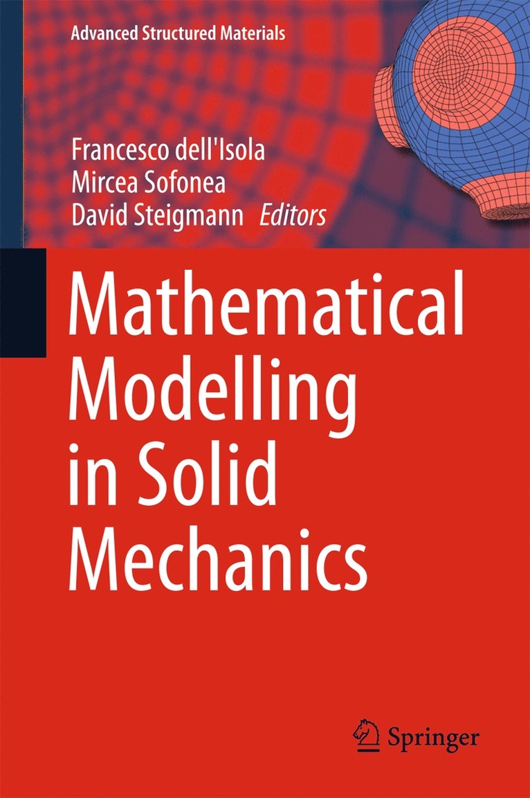 Francesco dell'Isola, Mircea Sofonea, David Steigmann, Francesco Dell'isola, Francesco Dell'Isola - Mathematical Modelling in Solid Mechanics, Inbunden