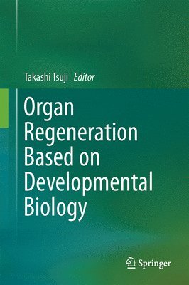 bokomslag Organ Regeneration Based on Developmental Biology