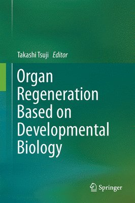 Organ Regeneration Based on Developmental Biology 1