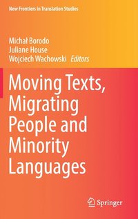 bokomslag Moving Texts, Migrating People and Minority Languages