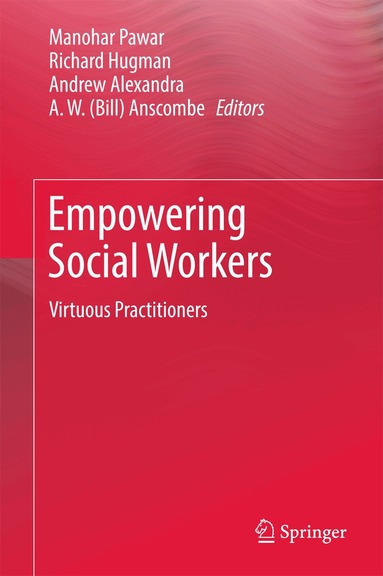 Manohar Pawar, Richard Hugman, Andrew Alexandra, A. W. (Bill) Anscombe - Empowering Social Workers, Inbunden