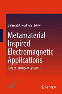 bokomslag Metamaterial Inspired Electromagnetic Applications