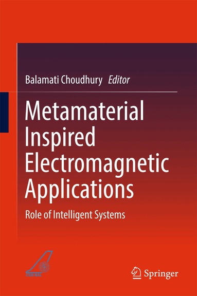 Balamati Choudhury - Metamaterial Inspired Electromagnetic Applications, Inbunden