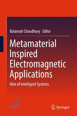 bokomslag Metamaterial Inspired Electromagnetic Applications