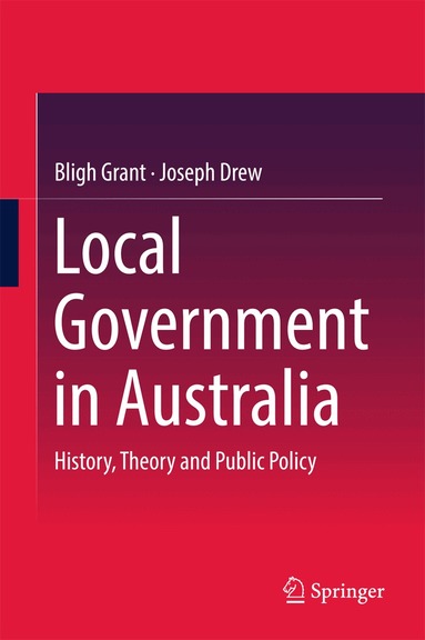 Bligh Grant, Joseph Drew - Local Government in Australia, Inbunden