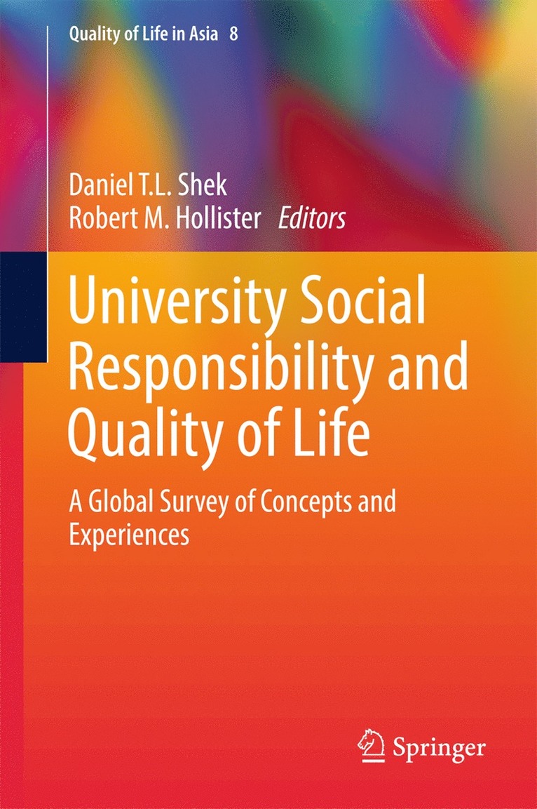 Daniel T. L. Shek, Robert M. Hollister - University Social Responsibility and Quality of Life, Inbunden