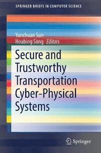 bokomslag Secure and Trustworthy Transportation Cyber-Physical Systems
