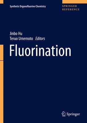 Jinbo Hu, Teruo Umemoto - Fluorination, Inbunden